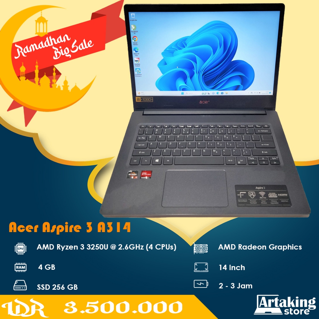 Promo Ramadhan - Acer Aspire 3 A314 - Ryzen 3 - SSD 256 GB