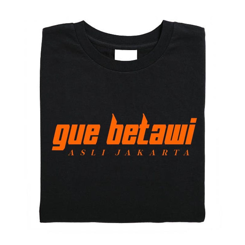 kaos gue betawi sablon digital prin polyflex / kaos distro pria  dewasa