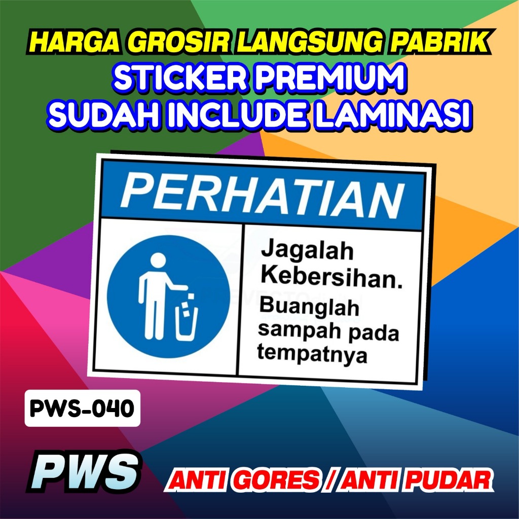 

Stiker Peringatan Jagalah Kebersihan Buanglah Sampah Pada Tempatnya/Stiker Safety Sign/Sticker Laminasi