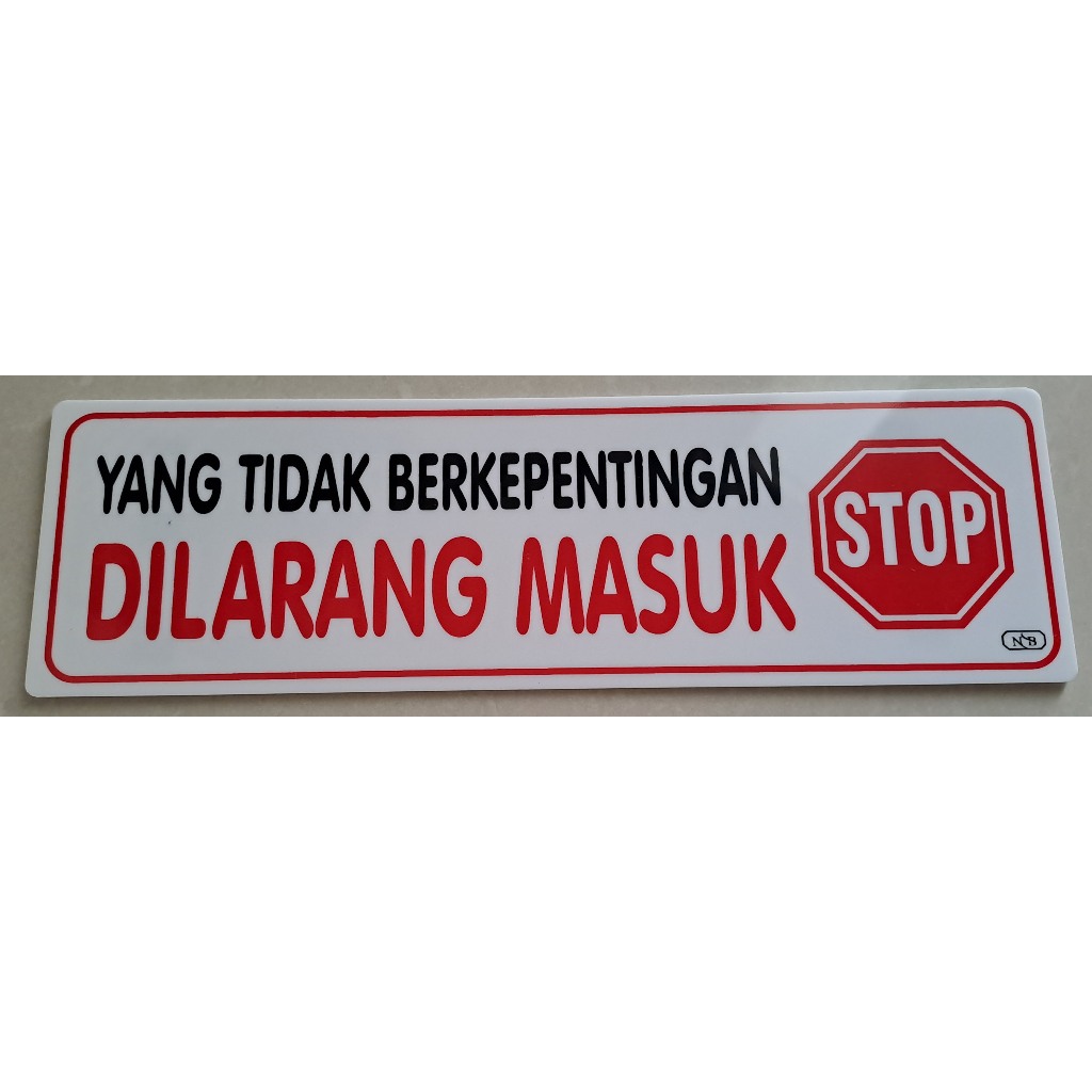 

Sign Label Acrylic/Label Akrilik Besar - Yang Tidak Berkepentingan Dilarang Masuk (9x30cm)