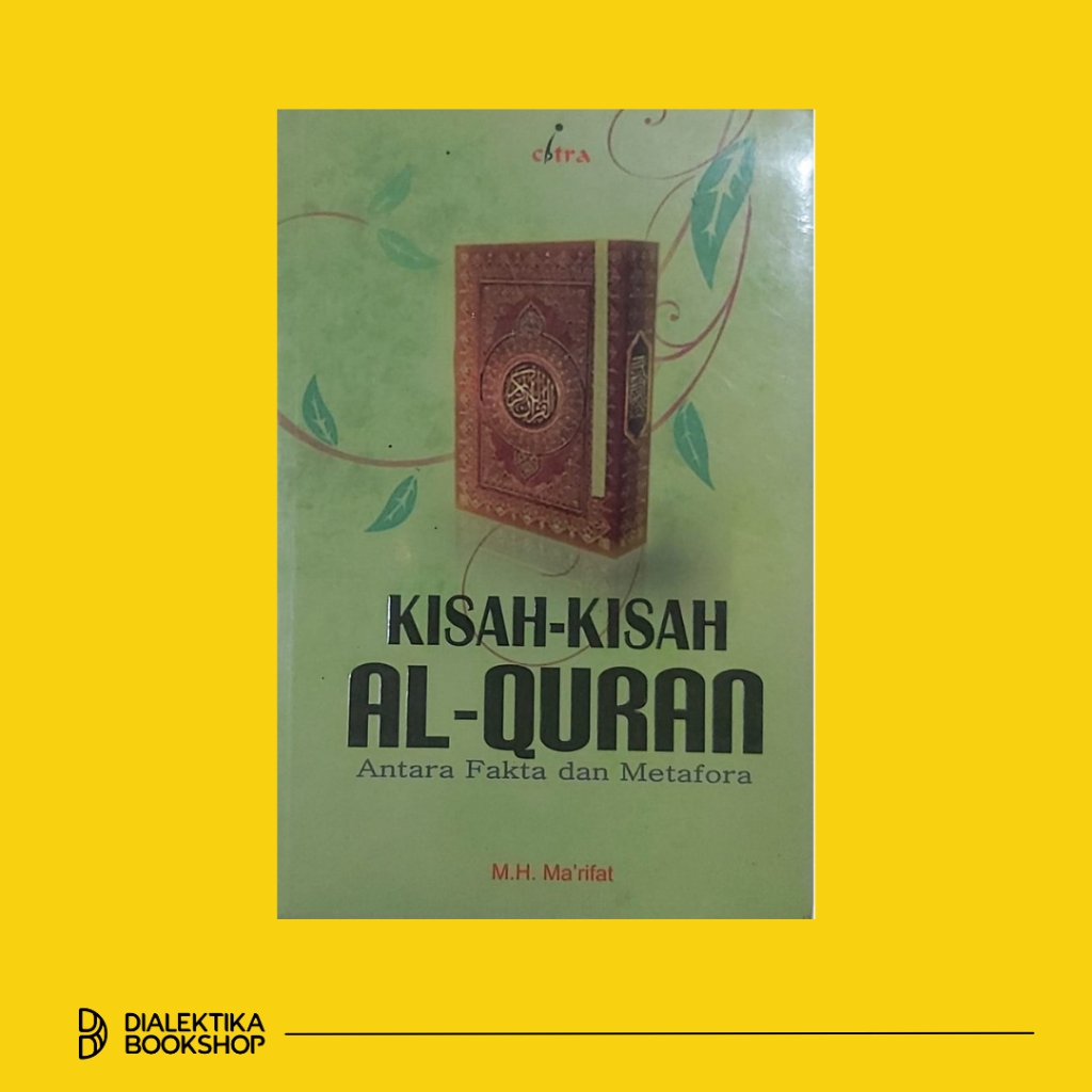 Kisah-kisah Al-Quran: antara fakta dan metafora - M.H. Ma'rifat - Alhuda