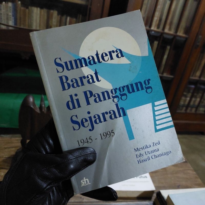 Sumatera Barat di Panggung Sejarah - Mestika Zed