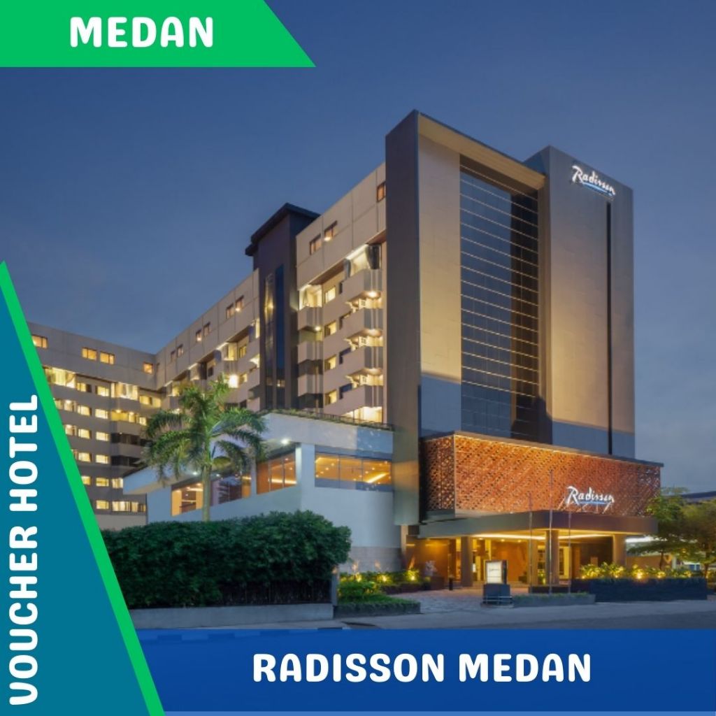 Voucher Hotel Radisson Medan (PROMO)