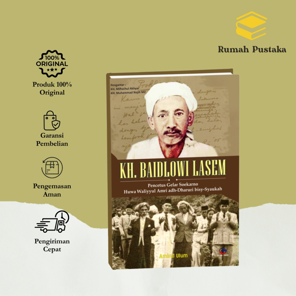KH. BAIDLOWI LASEM Pencetus Gelar Soekarno
