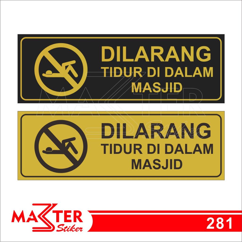 

281 - Stiker Dilarang Tidur di Dalam Masjid/Mesjid, Sticker Vinyl, Tahan Air, Termurah, Bisa Custom