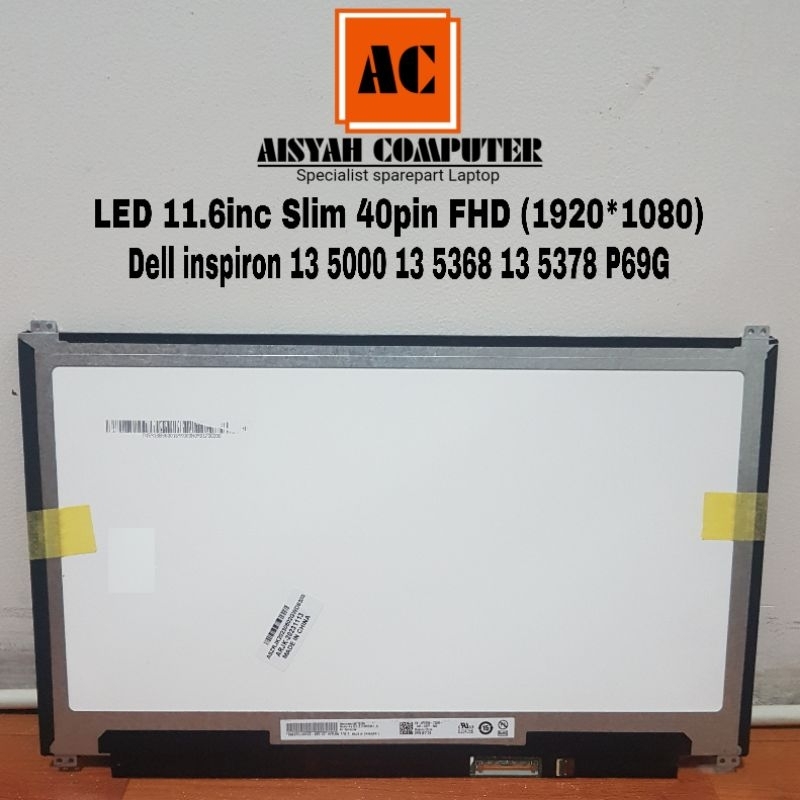 LAYAR LED Dell 13 5000 13 5368 5378 Model: P69G - 13.3inc Slim 40pin FHD 1080