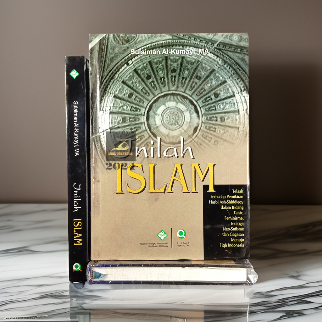 Buku Inilah Islam - Sulaiman Al Kumayi MA - Pustaka Rizki Putra dan Yayasan Hasbi AshShiqqieqy - Mim