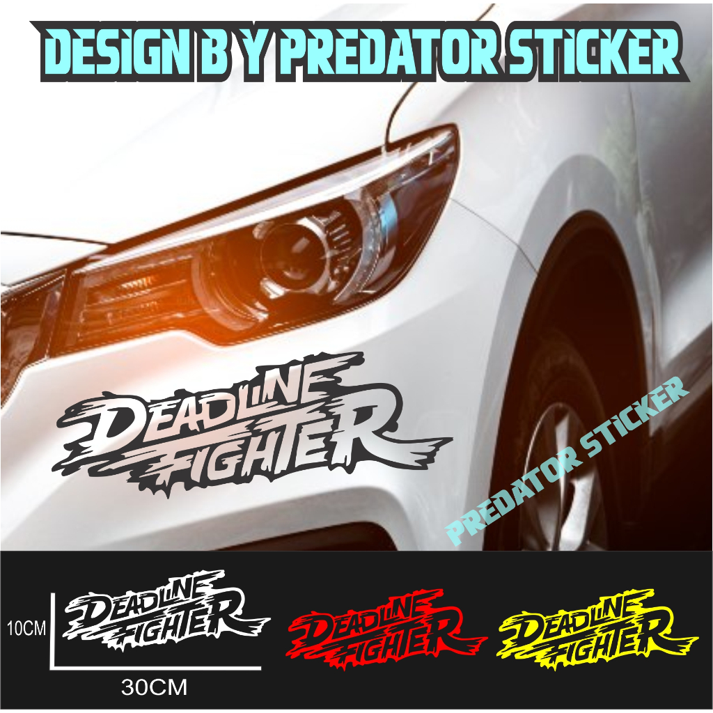 STIKER CUTTING TULISAN DEADLINE FIGTHER LAMPU MOBIL KEREN