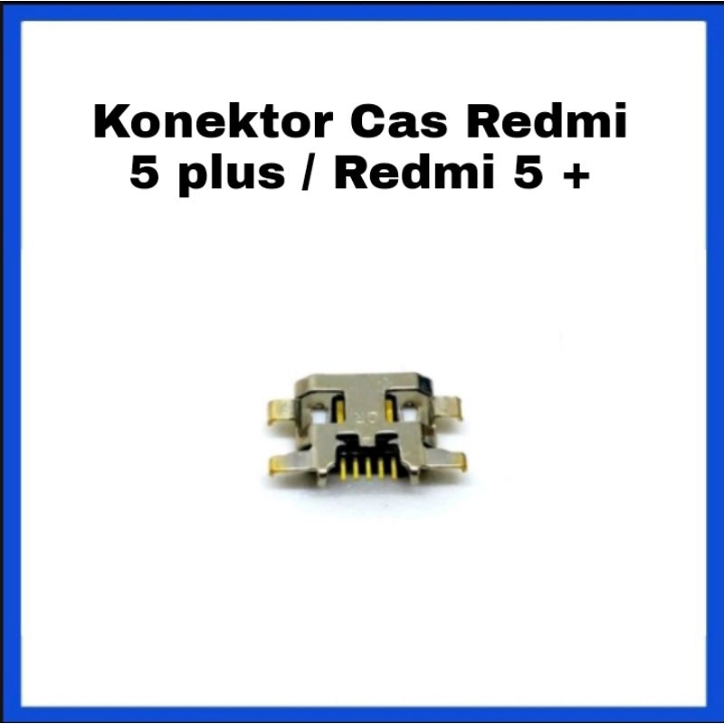 Konektor Cas Redmi 5 Plus / Redmi 5 +