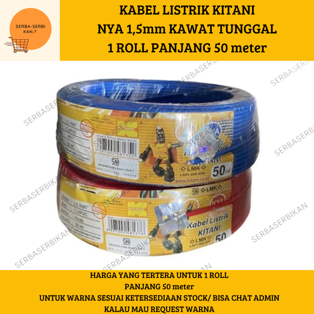 KABEL LISTRIK NYA 1,5mm KITANI ORIGINAL KAWAT TUNGGAL 1 ROLL 50meter