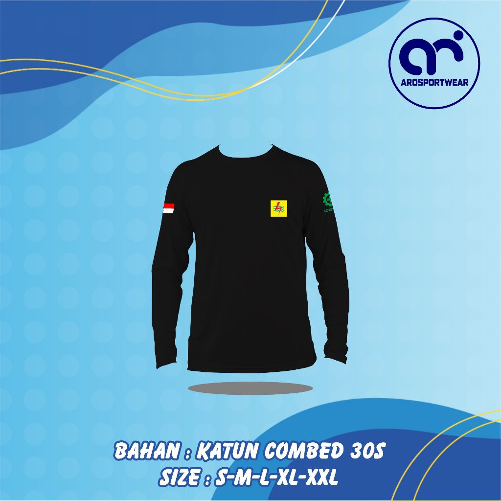 Kaos lengan panjang PLN safety first / baju lengan panjang PLN listrik pintar TERBARU