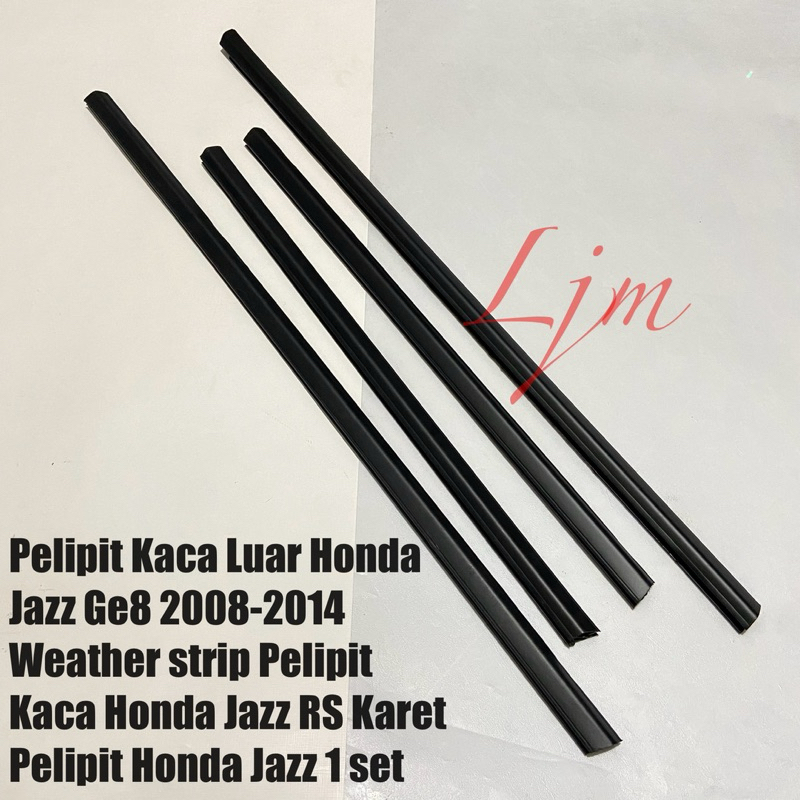 Pelipit Kaca Luar Honda Jazz Ge8 2008-2014 Weather strip Pelipit Kaca Honda Jazz RS Karet Pelipit Ho