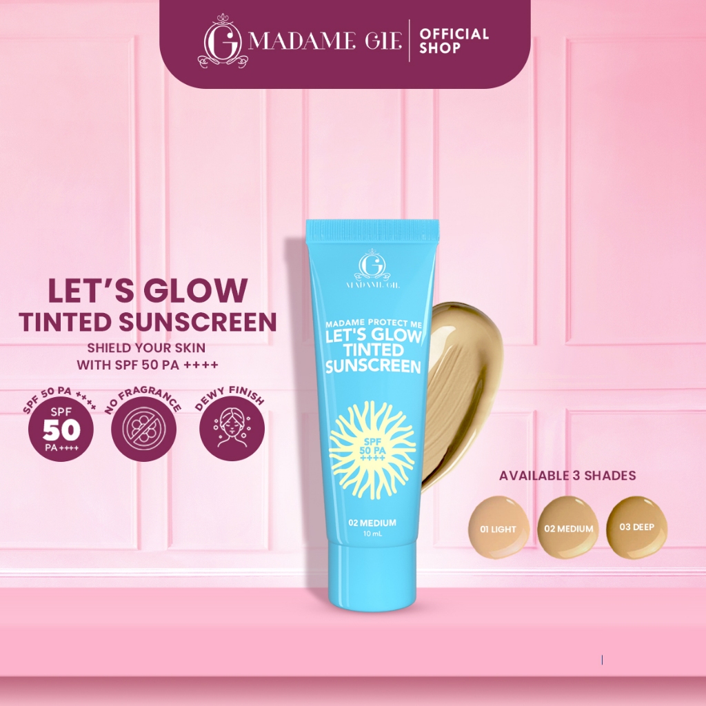 Madame Gie Madame Protect Me Let's Glow Tinted Sunscreen SPF 50 PA ++++