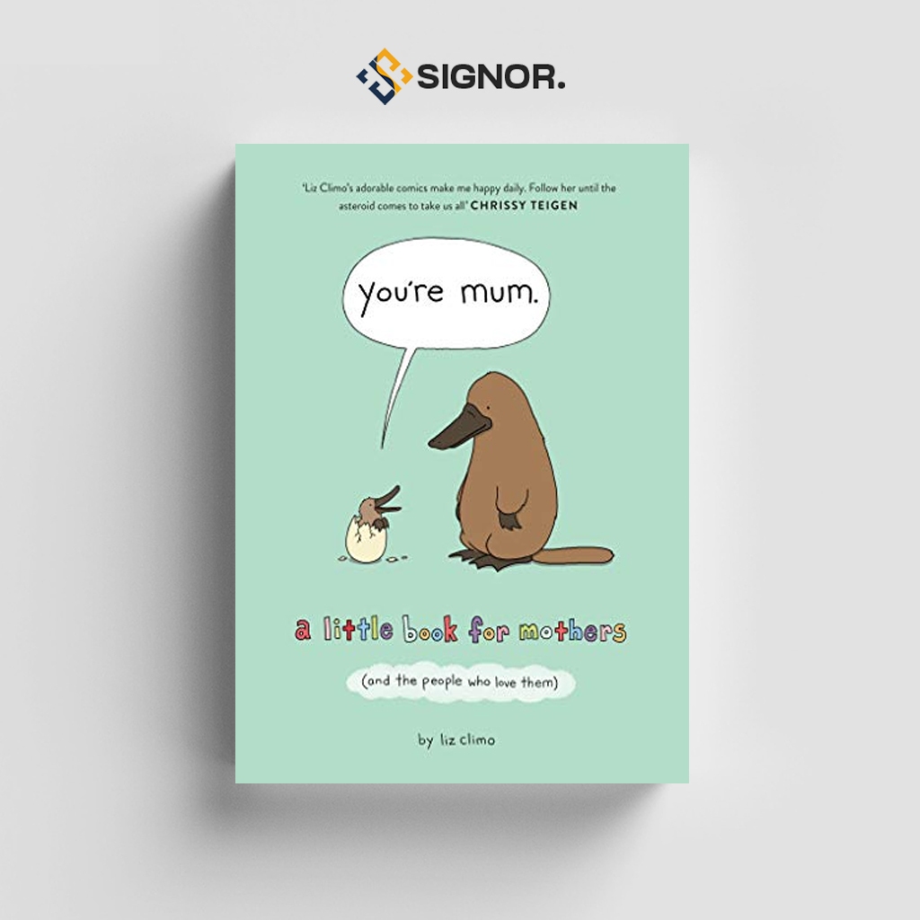 

[ENG1111] You’re Mum (A Little Book For Mothers) - Liz Climo