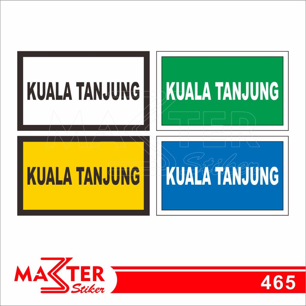 

465 - Stiker Kuala Tanjung, Rambu Petunjuk Nama Daerah, Sticker Vinyl, Tahan Air, dan Bisa Custom