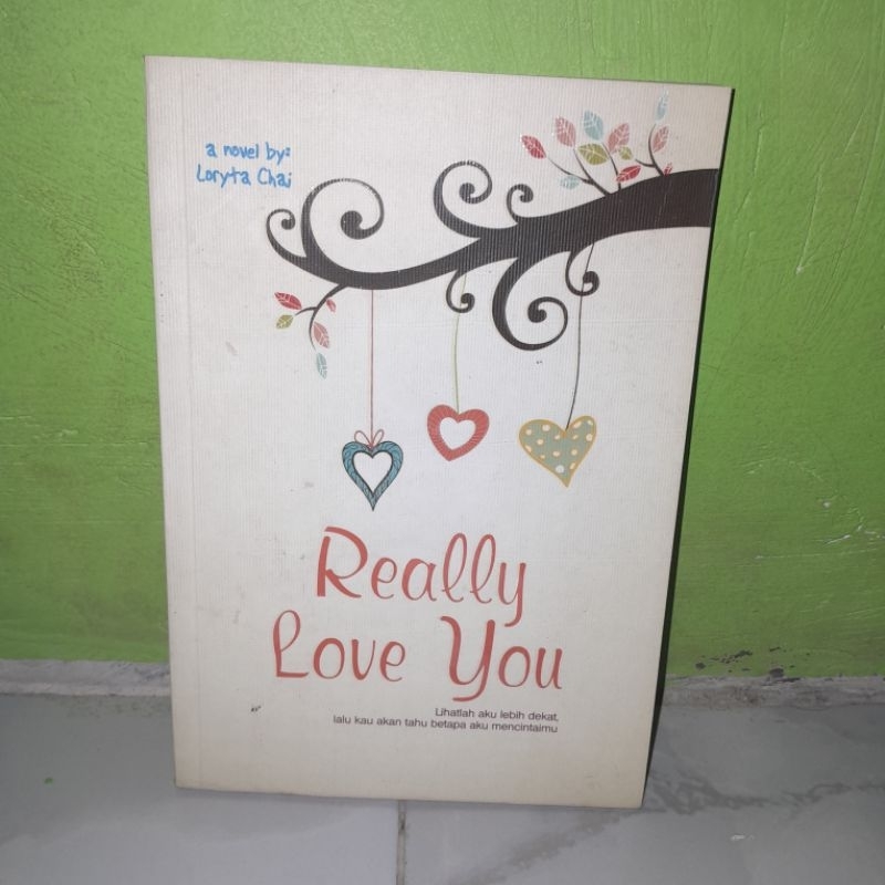 ORIGINAL BEKAS PRELOVE NOVEL REALLY LOVE YOU - LIHATLAH AKU LEBIH DEKAT LALU KAU AKAN TAHU BETAPA AK