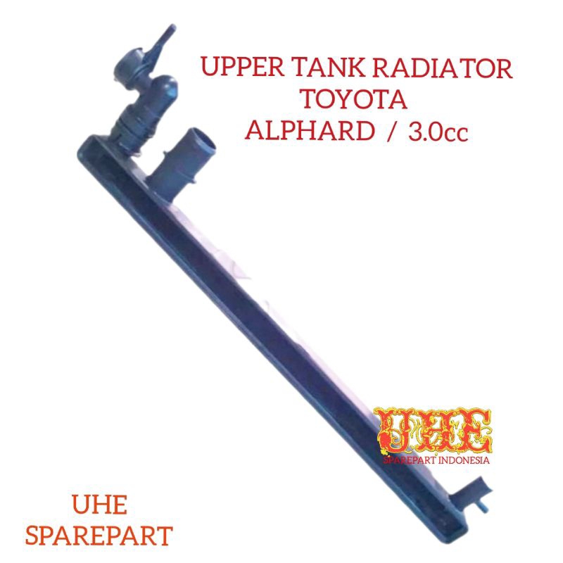 Upper Tank Radiator TOYOTA ALPHARD 3.0cc Fen Radiator ORI