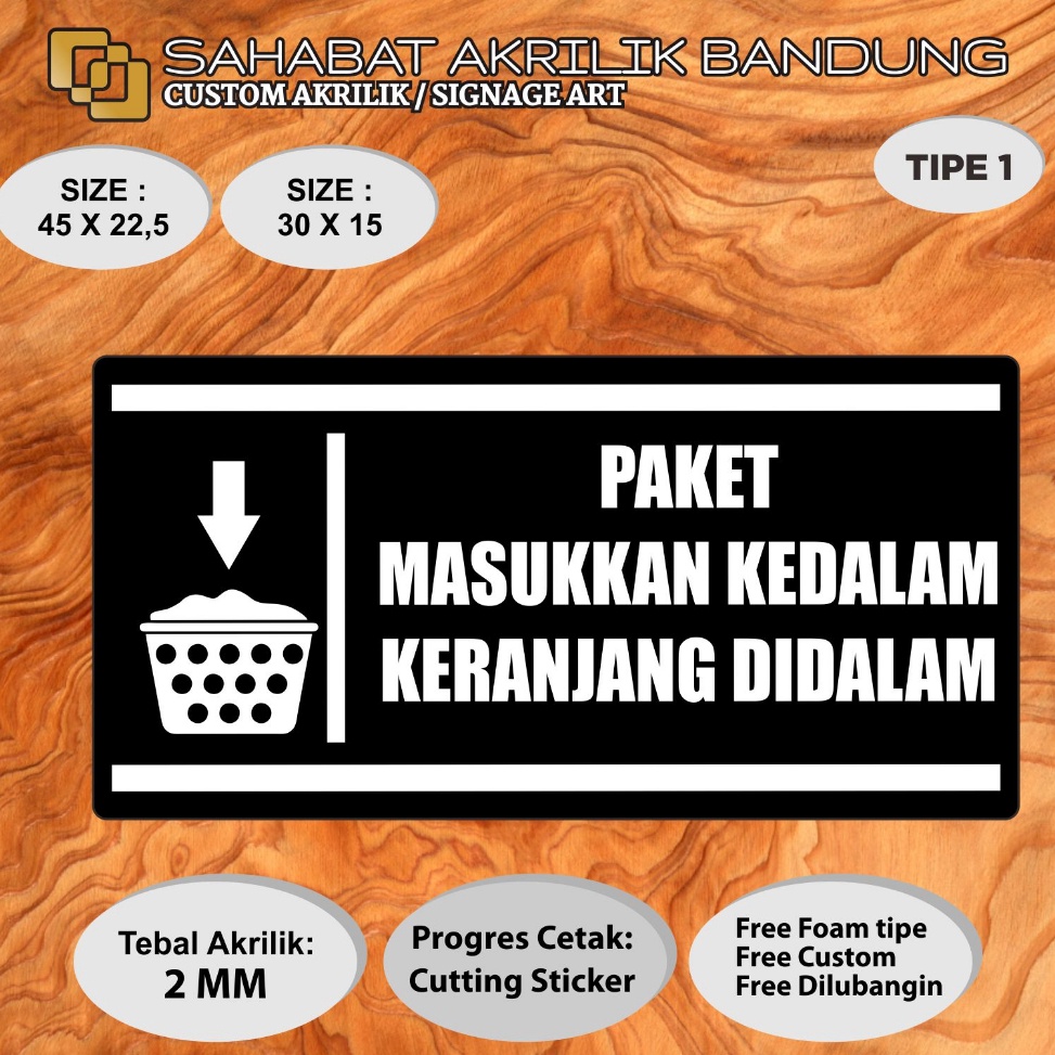 

AKRILIK SIGN PAKET MASUKAN KEDALAM KERANJANG TIPE 1 ART U8C4