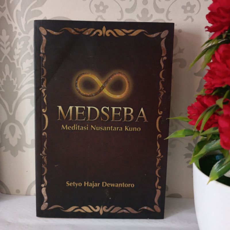 ORIGINAL BUKU MEDSEBA MEDITASI NUSANTARA KUNO by Setyo Hajar Dewantor