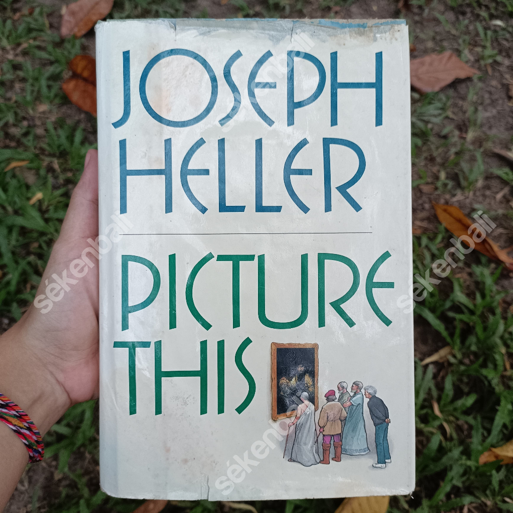Novel Historical Fiction Picture This by Joseph Heller (1988 HC First Edition) Preloved Fiksi Bahasa