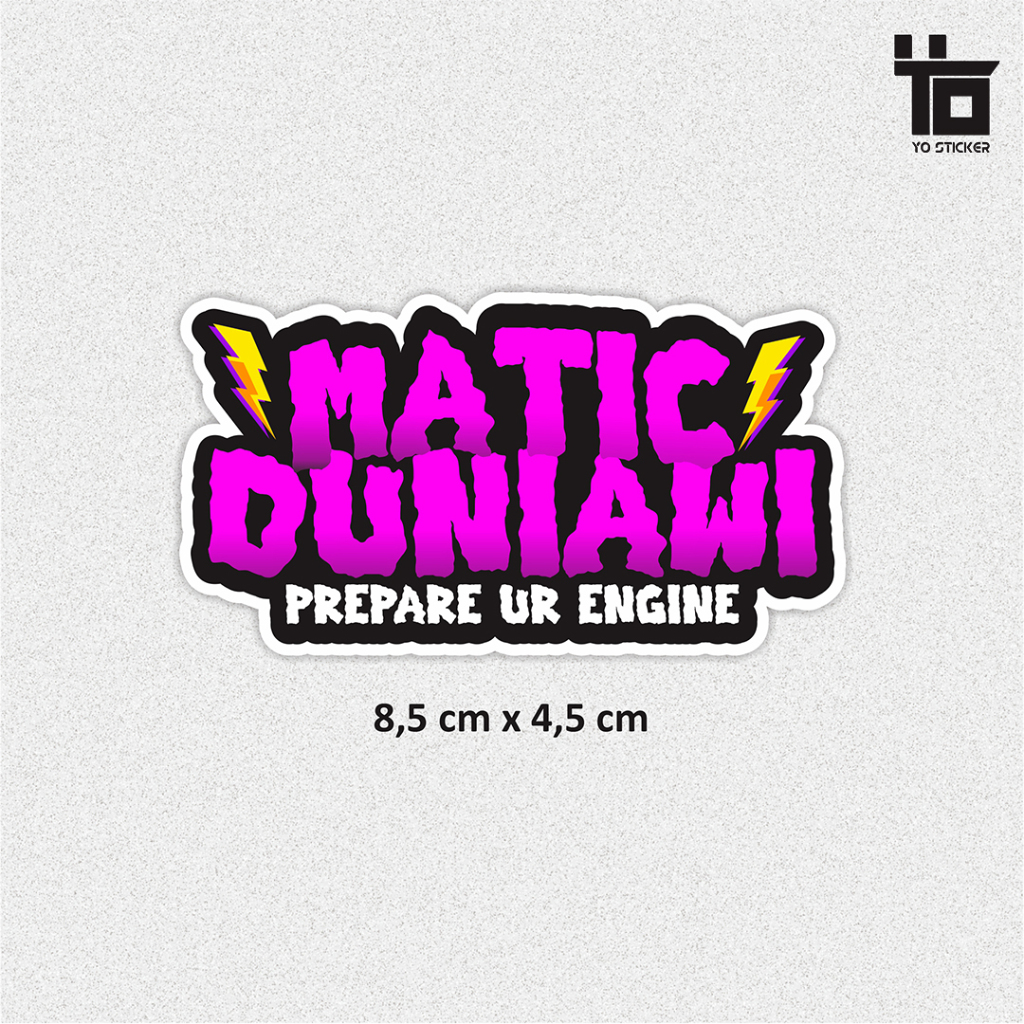 STICKER MATIC DUNIAWI/MATIC DUNIAWI/STICKER MOTOR/STICKER VIRAL/STICKER KEREN