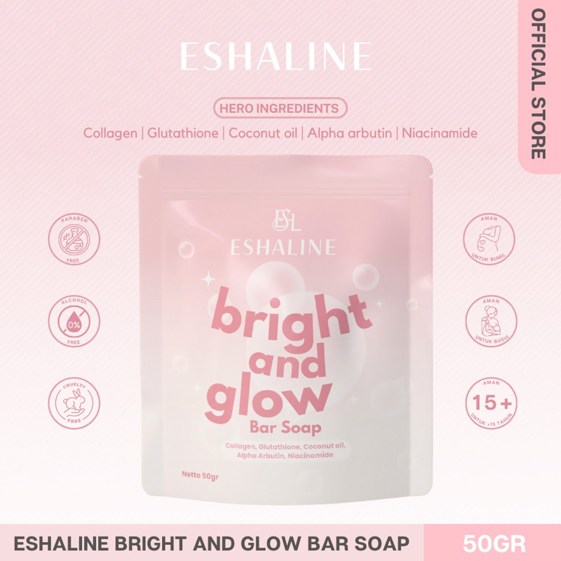 ESHALINE BRIGHT AND GLOW BAR SOAP NEW FORMULA | SABUN WHITENING | ESHALINE SOAP