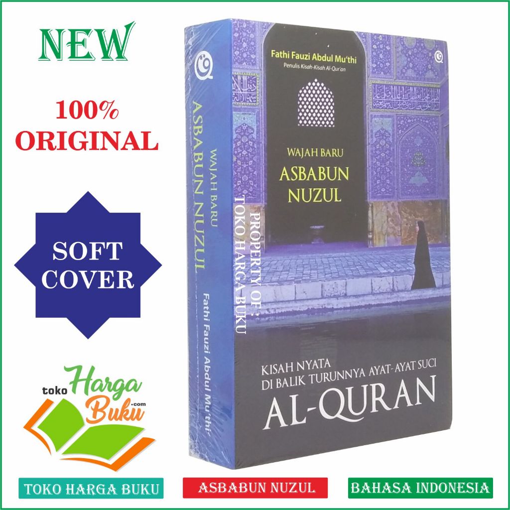 Foto Wajah Baru Asbabun Nuzul Kisah Nyata Di Balik Turunnya Ayat-Ayat Suci Al-Quran Penerbit QAF