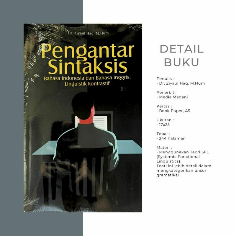 SINTAKSIS: PENGANTAR SINTAKSIS BAHASA INDONESIA DAN BAHASA INGGRIS: LINGUISTIK KONTRASTIF