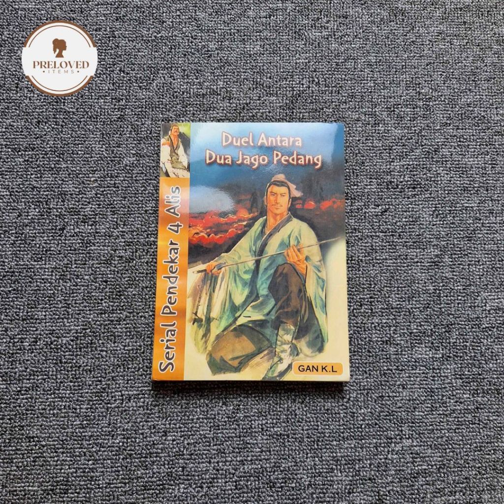 Buku Cersil Cerita Silat Seri Pendekar 4 Alis ke-3: Duel Antara Dua Jago Pedang Karya Gan K.L.