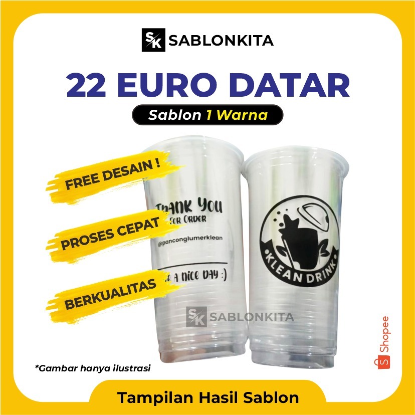 [[ SABLON CUP CUSTOM ]] DATAR 22 OZ EURO 9 gr Plastik Gelas Bening Transparan Minuman