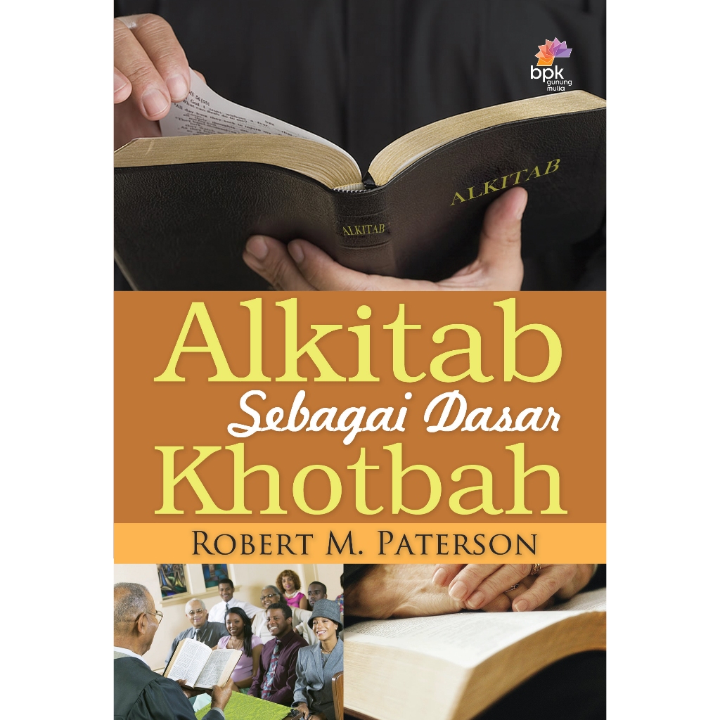 Alkitab Sebagai Dasar Khotbah Robert M Paterson