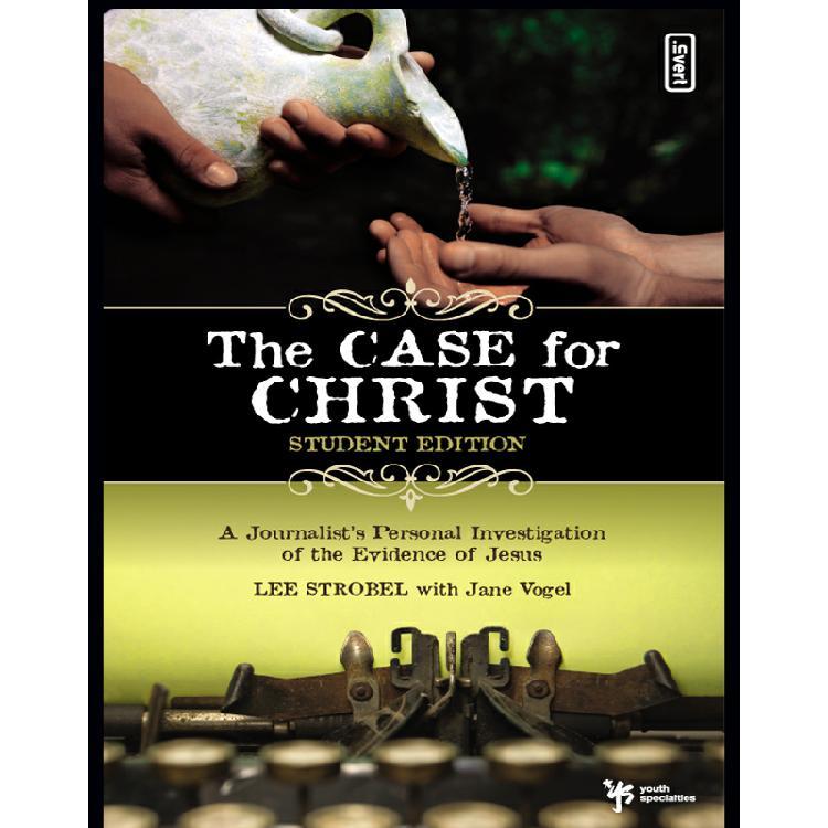

The Case for Christ. A Journalist's Personal Investigation of the Evidence for Jesus Lee Strobel,Jane Vogel