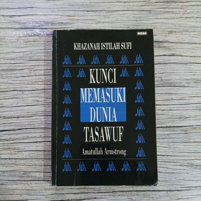 KUNCI MEMASUKI DUNIA TASAWUF - Amatullah Armstrong