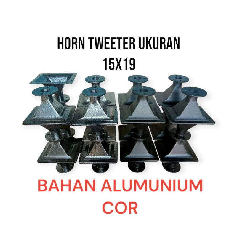 HORN TWEETER/CORONG TWEETER ALUMUNIUM COR UKURAN 15X19