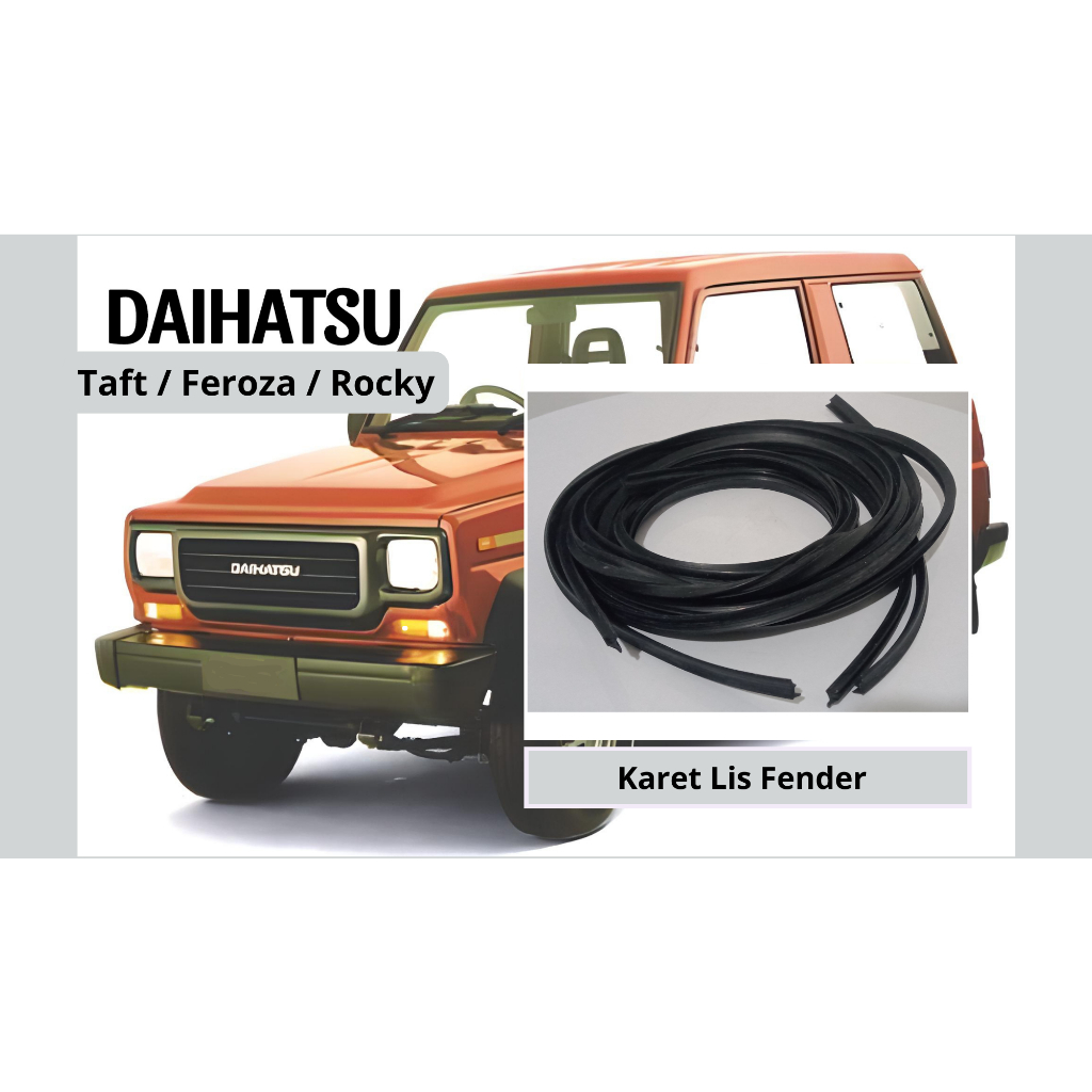 Karet Lis Fender Mobil Daihatsu Feroza/Taft/Rocky