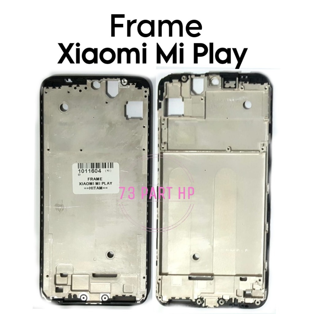 Frame Tulang Tengah Xiaomi Mi Play / M1901F9E -  Tulang tengah Bezzel  Tempat Dudukan LCD & Mesin