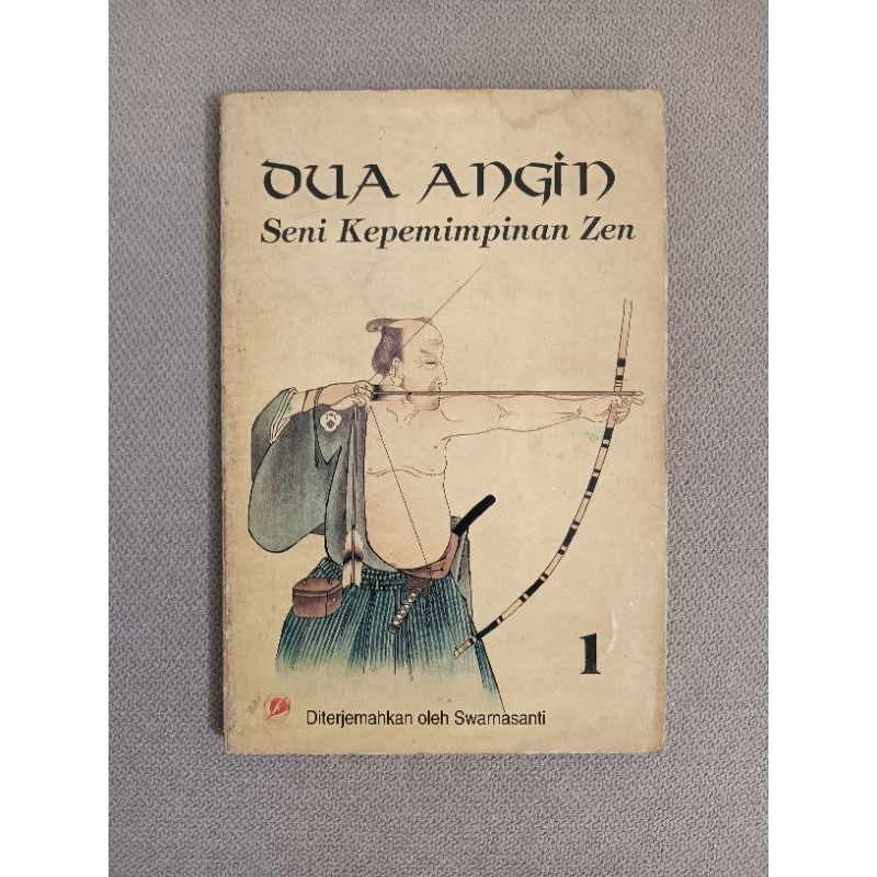 DUA ANGIN: Seni Kepemimpinan Zen (Jilid I) - Buku Second Original
