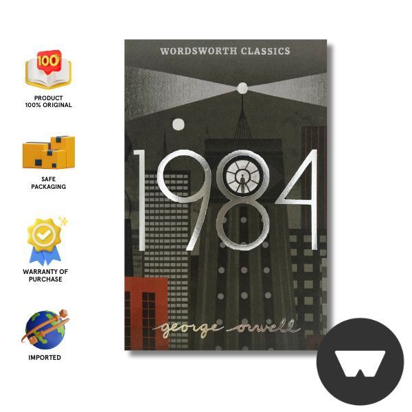 Wordsworth - Wordsworth Classic : Nineteen Eighty-Four: A Novel
