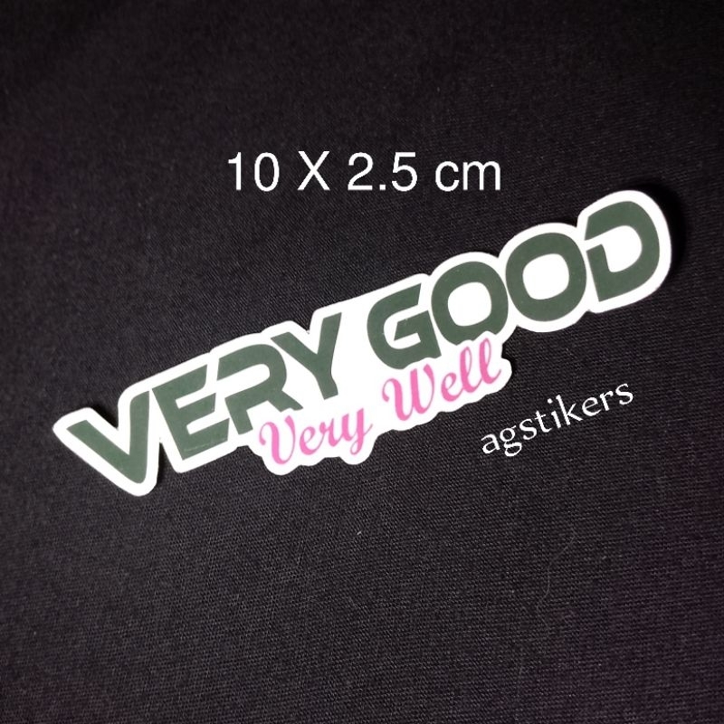 

Stiker Very Good Very Well
