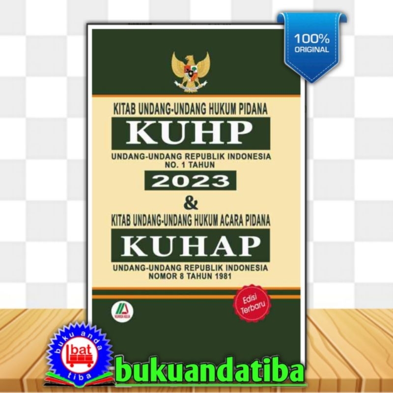 KUHP DAN KUHAP - Kitab Undang-Undang Hukum Pidana (KUHP 2023) dan KUHAP