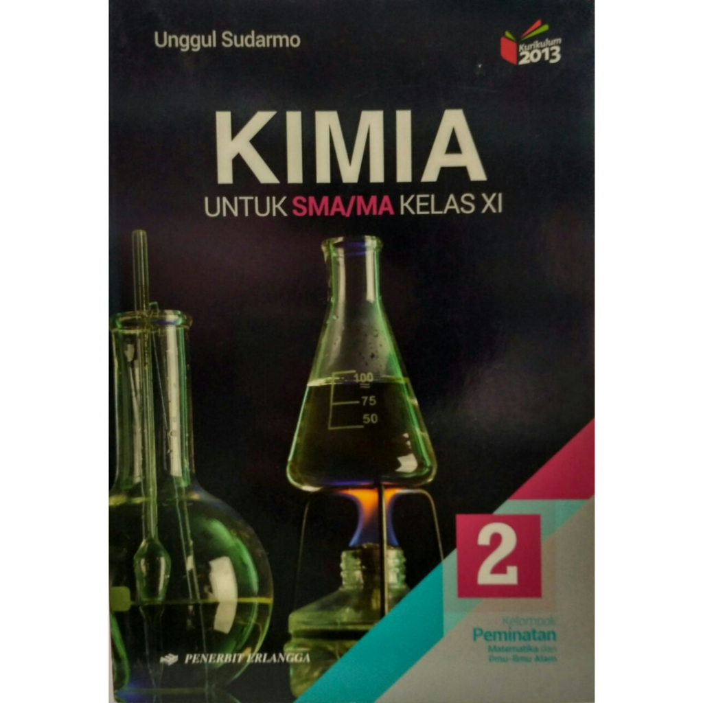 Kimia SMA Kelas 11 (Unggul Sudarmo - Kurikulum 2013 Revisi)  (BUKU BARU & ORIGINAL)