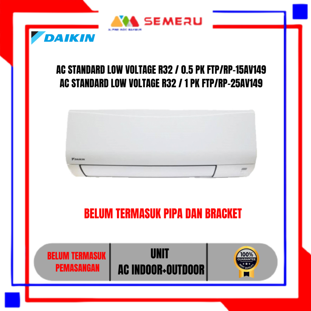 DAIKIN AC STANDARD LOW VOLTAGE R32 / 0.5 PK FTP/RP-15AV149 DAN 1 PK FTP/RP-25AV149 MADE IN INDONESIA