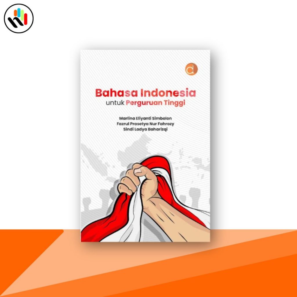Buku  Bahasa Indonesia : Bahasa Indonesia untuk Perguruan Tinggi