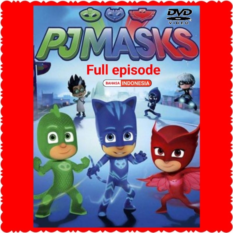 KASET FILM PJ MASKS LENGKAP FULL EPISODE DUBBING BAHASA INDONESIA-FILM KARTUN BAHASA INDONESIA-KASET