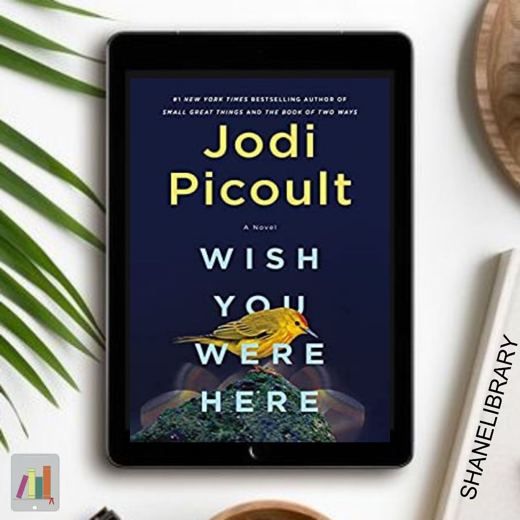 

Wish You Were Here by Jodi Picoult