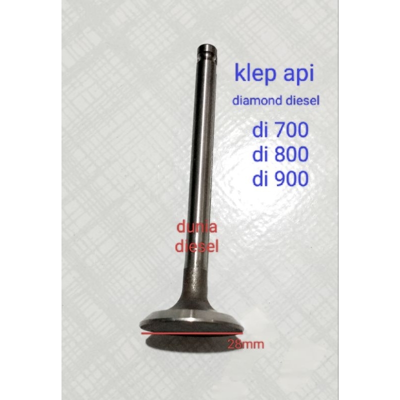 klep api di 700 / di 800 / di 900 / di 1100/ klep minyak /valve intake /valve exhaust diamond 700/ 8