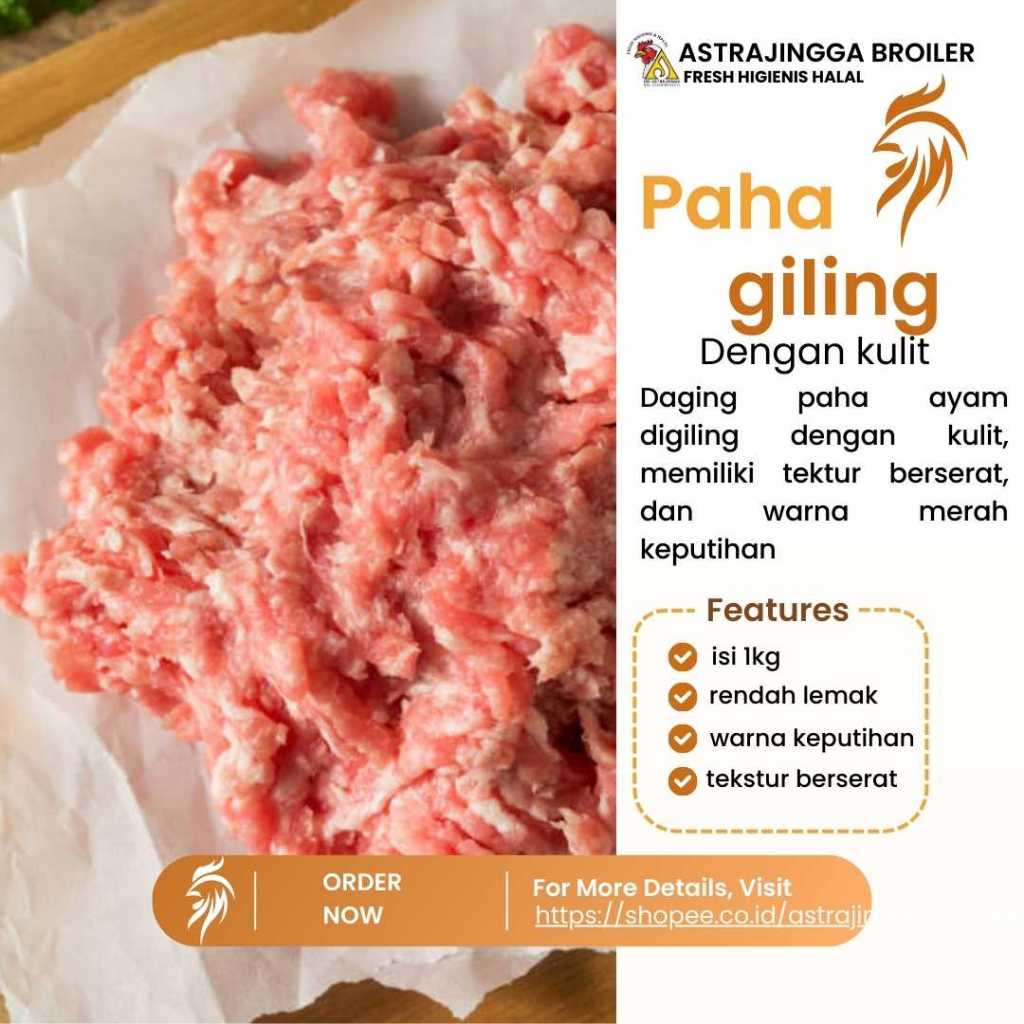 

Daging ayam giling paha dengan kulit 1kg astrajingga broiler