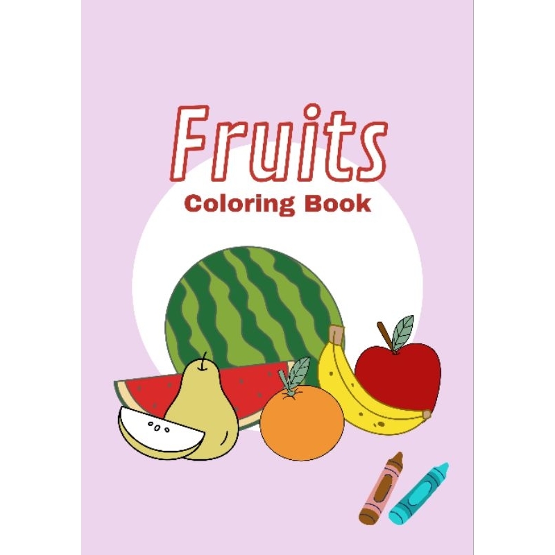 

Fruits Coloring Book / Buku Mewarnai (English) edisi buah-buahan, printable file pdf