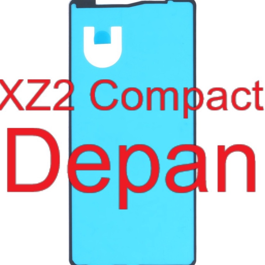 WAK Original Adhesive Depan  Adhesive LCD  Lem Perekat  Sony Xperia XZ2 Compact  XZ2 Mini  H8314  H8