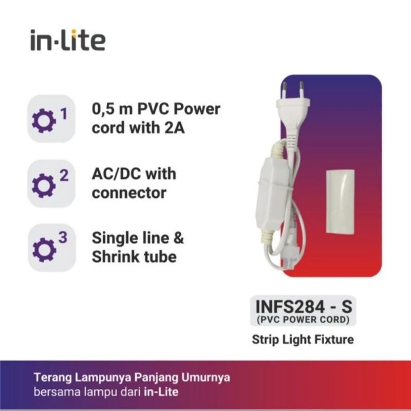 POWERCORD + SHRINK TUBE COLOKAN LED FLEXI STRIP 220V 220 VOLT INLITE - INFS284-S